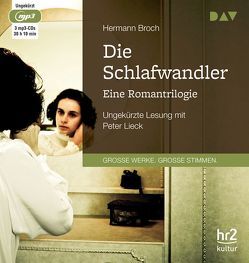 Die Schlafwandler. Eine Romantrilogie von Broch,  Hermann, Lieck,  Peter