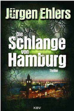 Die Schlange von Hamburg von Ehlers,  Jürgen