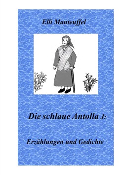 Die schlaue Antolla J. von Manteuffel,  Elli