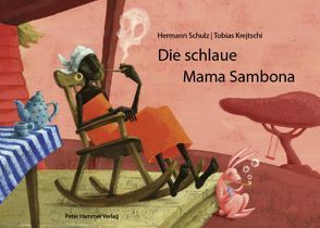 Die schlaue Mama Sambona von Krejtschi,  Tobias, Schulz,  Hermann