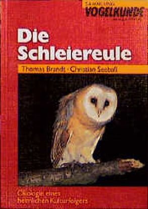 Die Schleiereule von Brandt,  Thomas, Seebass,  Christian, Weick,  Friedhelm