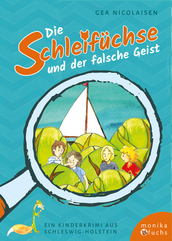 Die Schleifüchse und der falsche Geist von Kaboth,  Isabel, Nicolaisen,  Gea