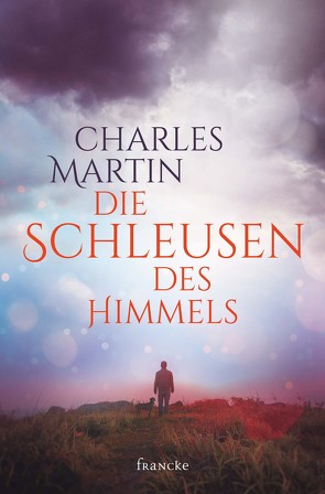 Die Schleusen des Himmels von Martin,  Charles, Müller,  Julian