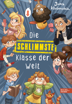 Die schlimmste Klasse der Welt (Band 1) von Kliebenstein,  Juma, Zapf