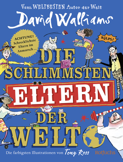 Die schlimmsten Eltern der Welt von Münch,  Bettina, Ross,  Tony, Walliams,  David