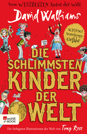 Die schlimmsten Kinder der Welt von Münch,  Bettina, Ross,  Tony, Walliams,  David