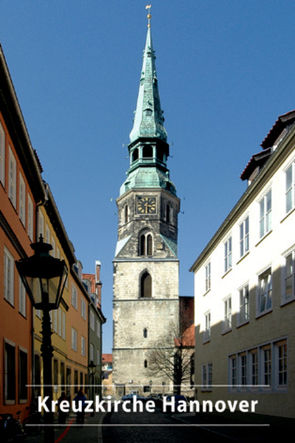 Die Schloss- und Stadtkirche St. Crucis (Kreuzkirche) in Hannover von Müller,  Ulfrid