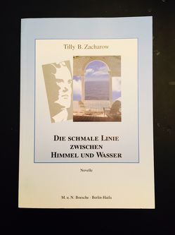 Die schmale Linie zwischen Himmel und Wasser von Zacharow,  Tilly B