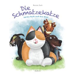 Die Schmatzekatze auf der Suche nach dem Miau von Zach,  Bastian