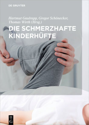 Die schmerzhafte Kinderhüfte von Asmussen,  Maren, Azizbaig Mohajer,  Mohammad, Bernius,  Peter, Bittersohl,  Bernd, Dietz,  Hans-Georg, Dürr,  Hans Roland, Gaulrapp,  Hartmut, Krauspe,  Rüdiger, Mellerowicz,  Holger, Poschmann,  Michael, Roth,  Andreas, Schönecker,  Gregor, Westhoff,  Bettina, Wirth,  Thomas, Zilkens,  Christoph