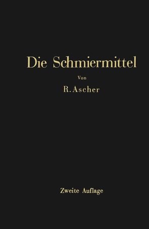 Die Schmiermittel von Ascher,  Richard