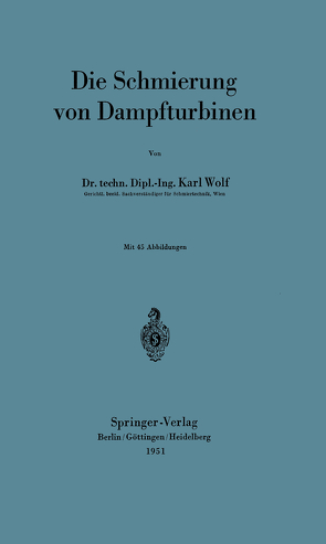 Die Schmierung von Dampfturbinen von Wolf,  Karl