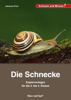 Die Schnecke – Kopiervorlagen für die 2. bis 4. Klasse von Prinz,  Johanna