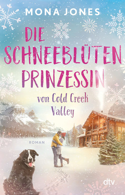 Die Schneeblütenprinzessin von Cold Creek Valley von Jones,  Mona