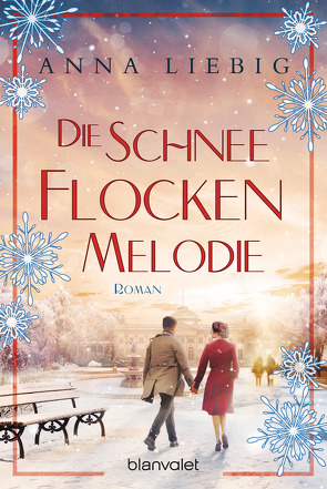 Die Schneeflockenmelodie von Liebig,  Anna