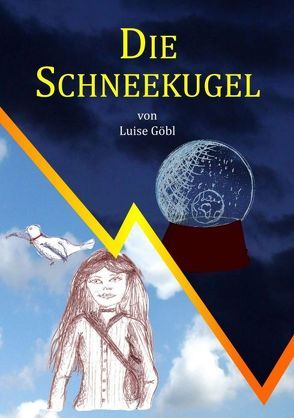 Die Schneekugel von Göbl,  Bernhard, Göbl,  Luise