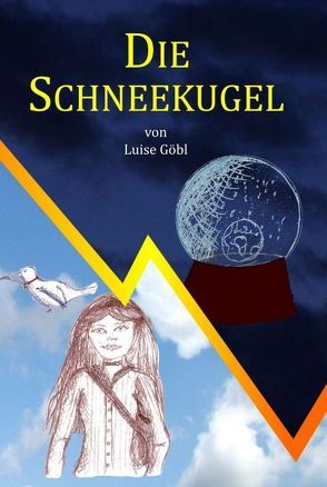 Die Schneekugel von Göbl,  Bernhard, Göbl,  Luise