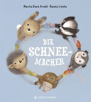 Die Schneemacher von Arnold,  Marsha Diane, Gutzschhahn,  Uwe-Michael, Liwska,  Renata