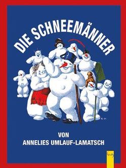 Die Schneemänner von Kutzer,  Ernst, Umlauf-Lamatsch,  Anneliese