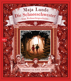 Die Schneeschwester von Aisato,  Lisa, Berf,  Paul, Lunde,  Maja