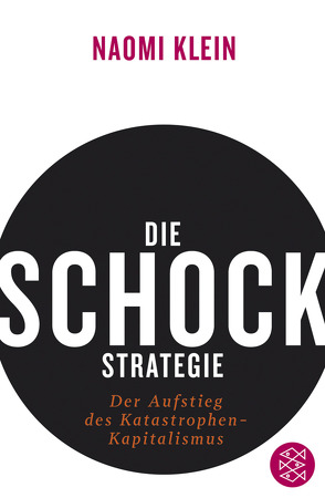 Die Schock-Strategie von Bischoff,  Michael, Klein,  Naomi, Schickert,  Hartmut, Siber,  Karl Heinz