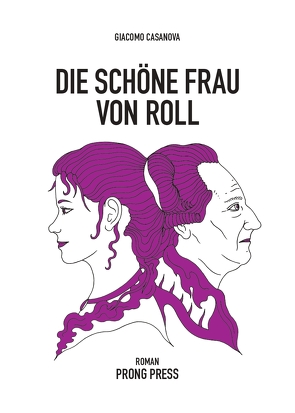 Die schöne Frau von Roll von Casanova,  Giacomo, Schneider,  Boris