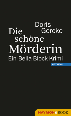 Die schöne Mörderin von Gercke,  Doris