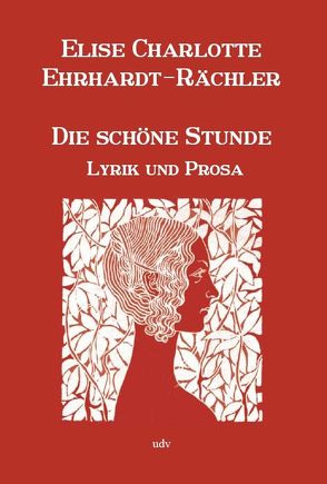 Die schöne Stunde von Degener,  Udo, Ehrhardt-Rächler,  Elise Charlotte