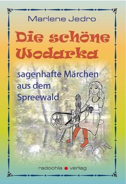 Die schöne Wodarka von Jedro,  Marlene, Müßiggang-Meskank,  Alfred