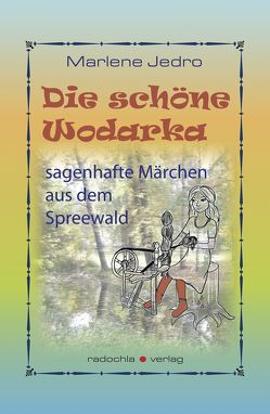 Die schöne Wodarka von Jedro,  Marlene, Müßiggang-Meskank,  Alfred