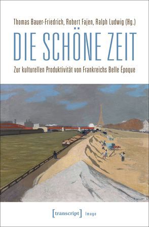 Die schöne Zeit von Bauer-Friedrich,  Thomas, Fajen,  Robert, Ludwig,  Ralph