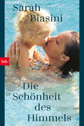 Die Schönheit des Himmels von Benkert,  Theresa, Biasini,  Sarah