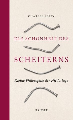 Die Schönheit des Scheiterns von Gutberlet,  Caroline, Pépin,  Charles