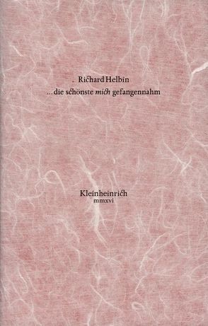 ‚… die schönste mich gefangennahm‘ von Helbin,  Richard