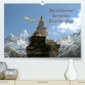 Die schönsten Berge des Khumbu Himal (Premium, hochwertiger DIN A2 Wandkalender 2022, Kunstdruck in Hochglanz) von Albicker,  Gerhard