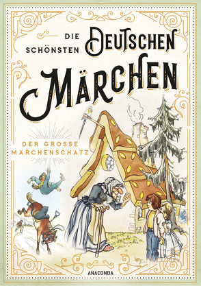 Die schönsten deutschen Märchen – Der große Märchenschatz von Karsten,  Rut