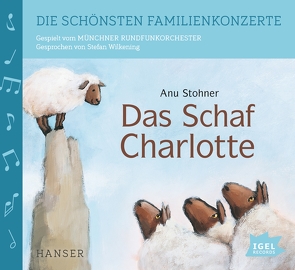 Die schönsten Familienkonzerte. Das Schaf Charlotte von Stohner,  Anu, Wilkening,  Stefan