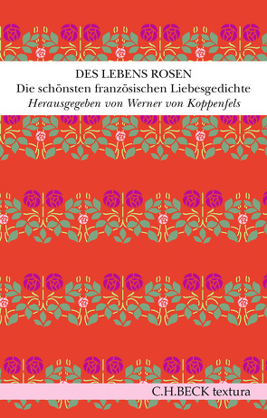 Des Lebens Rosen von Koppenfels,  Werner von