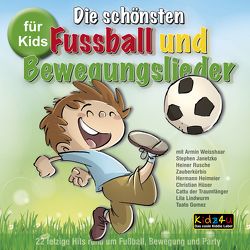 Die schönsten Fußball und Bewegungslieder von Various Artist