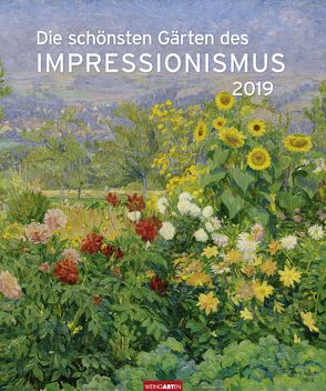 Die schönsten Gärten des Impressionismus – Kalender 2019 von Weingarten