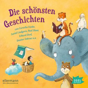 Die schönsten Geschichten von Dietl,  Erhard, Haase,  Matthias, Lindgren,  Astrid, Maar,  Paul, Ptok,  Friedhelm, Richter,  Jutta