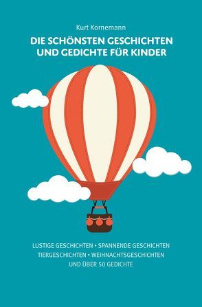 Die schönsten Geschichten und Gedichte für Kinder von Kornemann,  Kurt