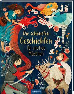 Die schönsten Geschichten von mutigen Mädchen von Le,  Khoa, Newman,  Samantha, Taube,  Anna