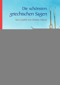 Die schönsten griechischen Sagen von Gebhard,  Wilfried, Inkiow,  Dimiter