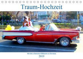 Traum-Hochzeit – Mit den schönsten Oldtimern in Havanna (Tischkalender 2019 DIN A5 quer) von von Loewis of Menar,  Henning