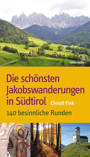 Die schönsten Jakobswanderungen in Südtirol von Fink,  Christl