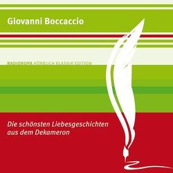 Die schönsten Liebesgeschichten aus dem Dekameron von Boccaccio,  Giovanni, Poewe,  Sabine Swoboda und Christian