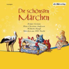 Die schönsten Märchen von Andersen,  Hans Christian, Brüder Grimm, , Gosciejewicz,  Eva, Hauff,  Wilhelm, Mendl,  Michael, Nemec,  Miroslav, Wilkening,  Stefan