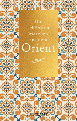 Die schönsten Märchen aus dem Orient