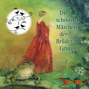 Die schönsten Märchen der Brüder Grimm von Grimm,  Jakob, Grimm,  Wilhelm